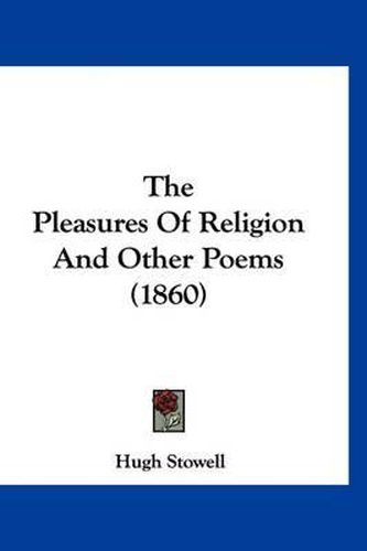 Cover image for The Pleasures of Religion and Other Poems (1860)