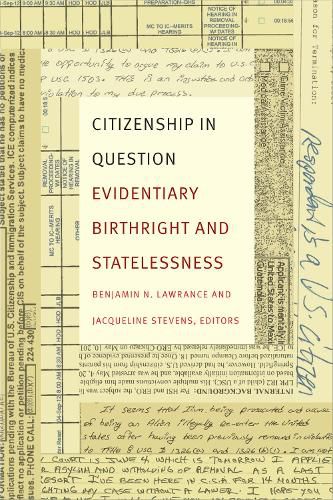 Cover image for Citizenship in Question: Evidentiary Birthright and Statelessness