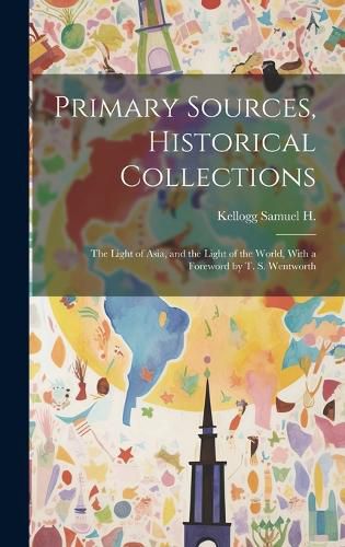 Primary Sources, Historical Collections