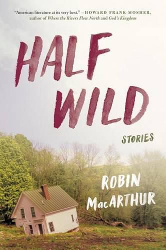 Cover image for Half Wild: Stories