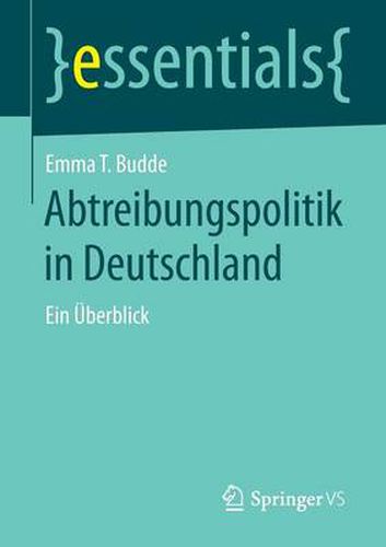 Abtreibungspolitik in Deutschland: Ein UEberblick