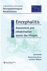 Cover image for Encephalitis: Assessment and Rehabilitation Across the Lifespan: A Special Issue of Neuropsychological Rehabilitation