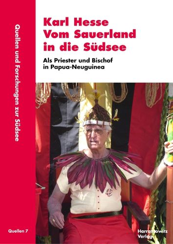 Cover image for Karl Hesse. Vom Sauerland in Die Sudsee: ALS Priester Und Bischof in Papua-Neuguinea. Erinnerungen Und Gesprache