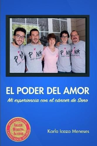 Cover image for El Poder Del Amor Mi Experiencia Con El Cancer De Seno