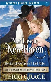 Cover image for New Love in New Haven: The Story of Rose Brewer & Todd Walker