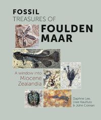 Cover image for Fossil Treasures of Foulden Maar: A Window into Miocene Zealandia