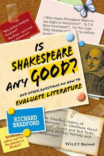 Is Shakespeare any Good?: And Other Questions on How to Evaluate Literature