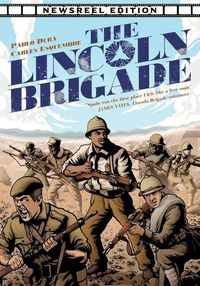 Cover image for The Lincoln Brigade - Newsreel Edition