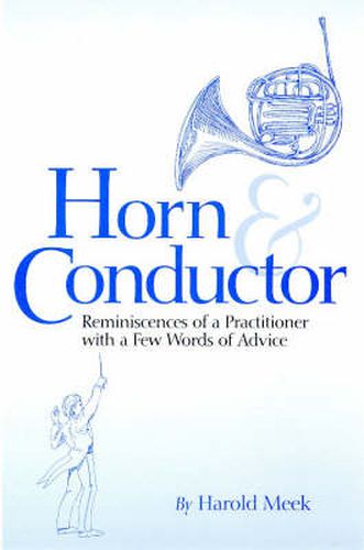 Cover image for Horn and Conductor: Reminiscences of a Practitioner