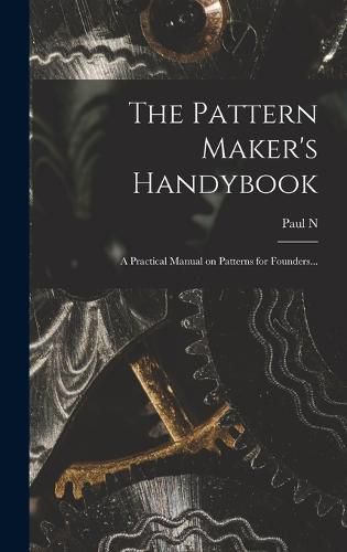 Cover image for The Pattern Maker's Handybook