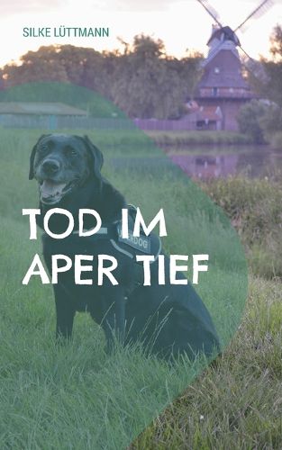 Cover image for Tod im Aper Tief: Labrador Siley ermittelt
