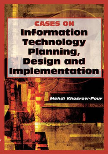 Cover image for Cases on Information Technology Planning, Design and Implementation