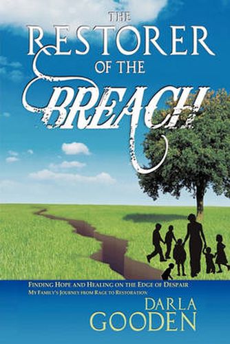 Cover image for The Restorer of the Breach: Finding Hope and Healing on the Edge of Despair