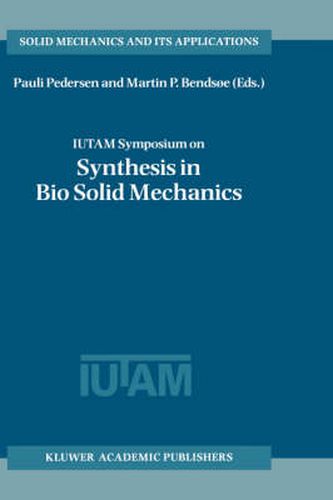 Cover image for IUTAM Symposium on Synthesis in Bio Solid Mechanics: Proceedings of the IUTAM Symposium held in Copenhagen, Denmark, 24-27 May 1998