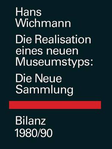 Cover image for Die Realisation eines neuen Museumstyps: Die Neue Sammlung Bilanz 1980/90