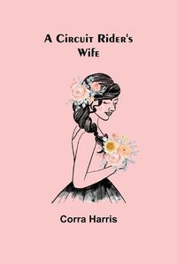 Cover image for A Circuit Rider's Wife