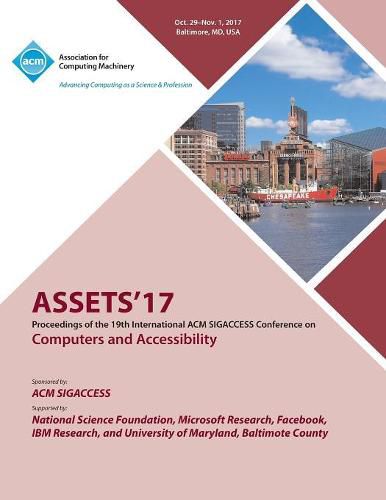 Cover image for Assets '17: The 19th International ACM SIGACCESS Conference on Computers and Accessibility