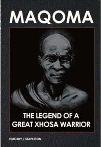 Cover image for Maqoma: The legend of a great Xhosa warrior