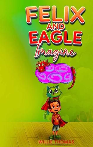 Cover image for Felix and Eagle Imagine