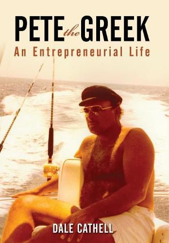 Cover image for Pete the Greek: An Entrepreneurial Life