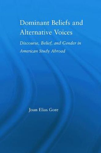 Cover image for Dominant Beliefs and Alternative Voices: Discourse, Belief, and Gender in American Study