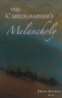 Cover image for The Cartographer's Melancholy: Poems