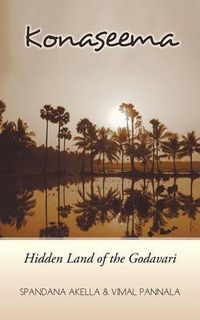 Cover image for Konaseema: Hidden Land of the Godavari