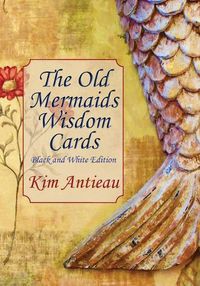 Cover image for The Old Mermaids Wisdom Cards: Black and White Edition