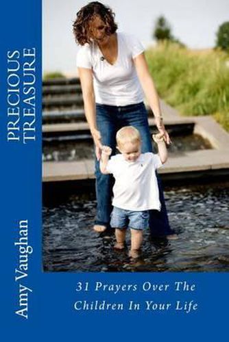 Cover image for Precious Treasure: 31 Prayers Over The Children In Your Life