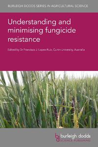 Cover image for Understanding and Minimising Fungicide Resistance