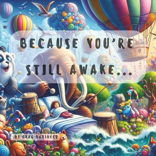Cover image for Because You're Still Awake...