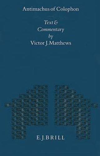 Cover image for Antimachus of Colophon: Text and Commentary