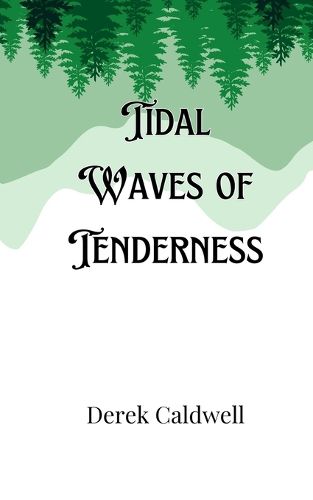 Cover image for Tidal Waves of Tenderness