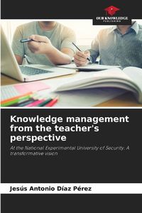 Cover image for Knowledge management from the teacher's perspective