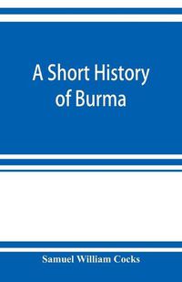 Cover image for A short history of Burma