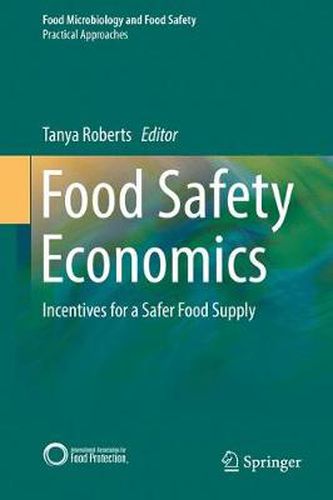 Cover image for Food Safety Economics: Incentives for a Safer Food Supply