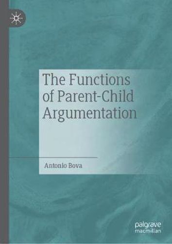 Cover image for The Functions of Parent-Child Argumentation