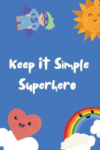Cover image for Keep It Simple Superhero Pocketbook