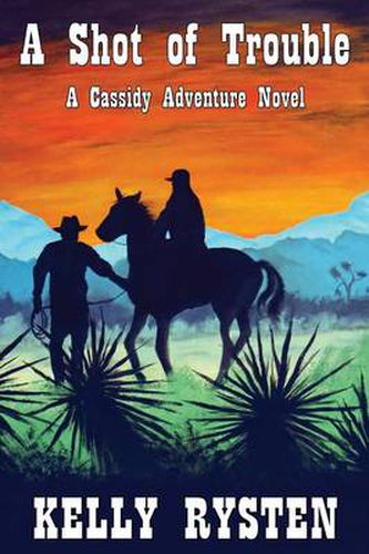 Cover image for A Shot of Trouble: A Cassidy Adventure Novel