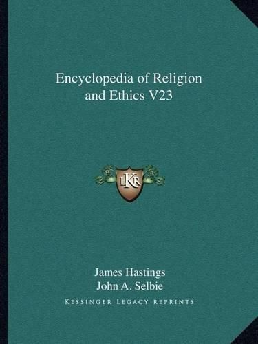 Cover image for Encyclopedia of Religion and Ethics V23