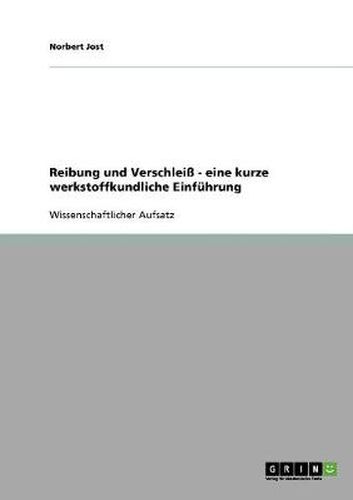 Cover image for Reibung und Verschleiss - eine kurze werkstoffkundliche Einfuhrung