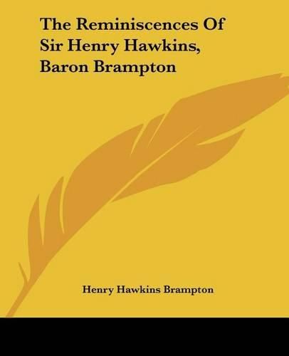 Cover image for The Reminiscences Of Sir Henry Hawkins, Baron Brampton