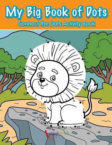 My Big Book of Dots: Connect the Dots Activity Book