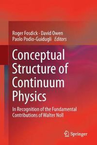 Cover image for Conceptual Structure of Continuum Physics: In Recognition of the Fundamental Contributions of Walter Noll