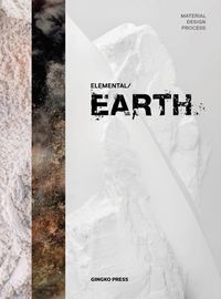 Cover image for Elemental / Earth: Material Design Process