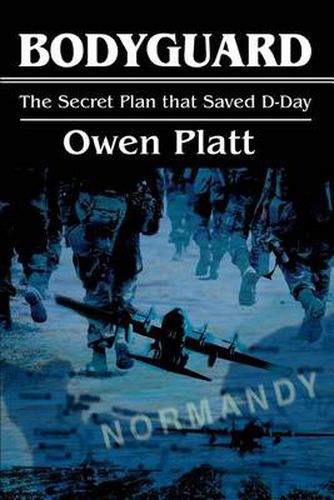 Cover image for Bodyguard: The Secret Plan That Saved D-Day