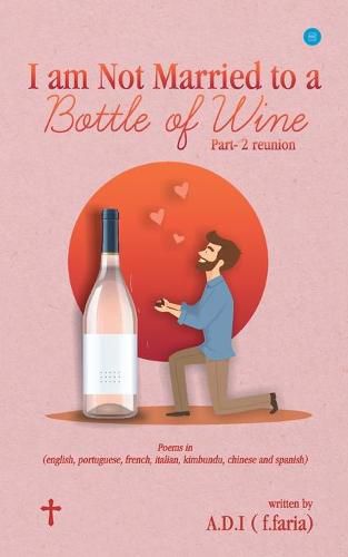 Cover image for I am Not Married to a Bottle of Wine