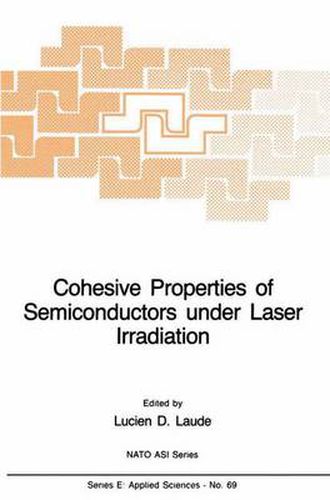 Cover image for Cohesive Properties of Semiconductors under Laser Irradiation
