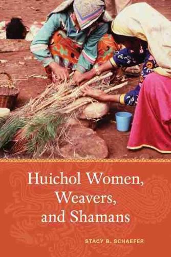 Cover image for Huichol Women, Weavers, and Shamans