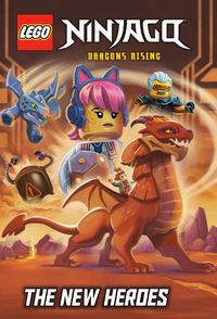 Cover image for The New Heroes (LEGO Ninjago: Dragons Rising)